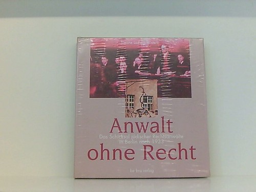 Anwalt ohne recht das - anwalt, recht: