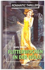 Romantic-Thriller Flitterwochen in der Hölle von Jeany Steiger
