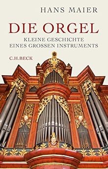 Die orgel kleine geschichte - die, orgel:
