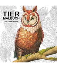 TIER MALBUCH FÜR ERWACHSENE: Das Mandala Malbuch mit 100 Tieren zum Ausmalen. F