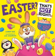 Easter? That’s Not Right!: Get ready for a new illustrated laugh