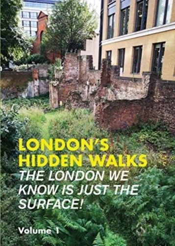 London hidden walks volume 1 - hidden,