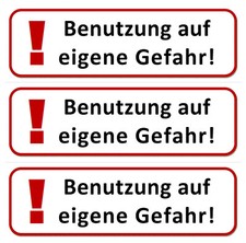 ☆ 3 x Klebeschild - Benutzung auf eigene Gefahr - 196x65 Aufkleber Schild