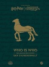 Aus den Filmen von Harry Potter und Phantastische Tierwesen: WHO IS WHO - Die ma