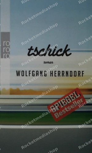Tschick herrndorf - tschick, –