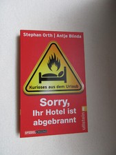Sorry, Ihr Hotel ist abgebrannt von Antje Blinda und Stephan Orth