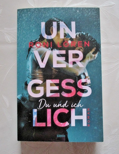 Unvergesslich und ich - unvergesslich:,
