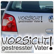 Vorsicht gestresster Vater Autoaufkleber Sticker Kinder Aufkleber Auto A1169 