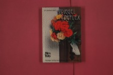 316983 Gerhard Isert SPIEGELREFLEX Habegger Verlag Die Fotografie von heute HC