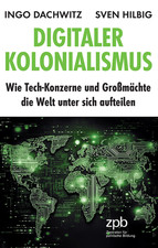 Digitaler Kolonialismus Ingo Dachwitz ⭐⭐⭐