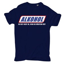 T-Shirt Alkohol du bist nicht