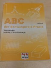 ABC der Schwingkreis-Praxis Basiswissen und Nachbauschaltungen Frank Sichla