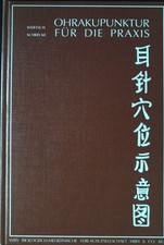 Ohrakupunktur für die Praxis. Wertsch, Gerhard J. und Barbara D. Schrecke: