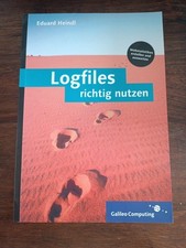 Logfiles Richtig Nutzen / Galileo Computing / Eduard Heindl