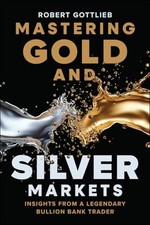 Mastering Gold and Silver