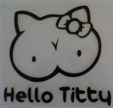 Hello titty kitty - hello,