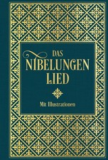 Das Nibelungenlied: Mit