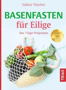 Basenfasten für eilige das - basenfasten,