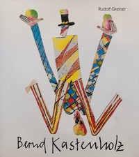 Rudolf Greiner. Bernd Kastenholz. Eine Monographie, signiert mit Zeichnung.