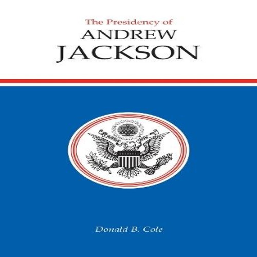 Presidency andrew jackson - presidency, of