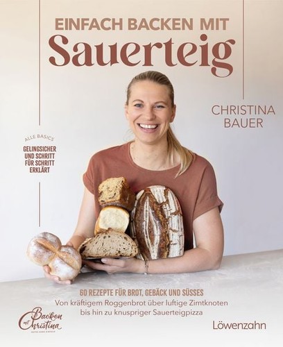 Einfach backen mit sauerteig - backen,