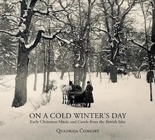 Quadriga Consort - On a Cold Winter's Day - Early Christmas Music and Carols fro