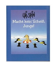Macht kein scheiss - kein', scheiss,