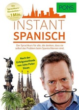 PONS Instant Spanisch: Der Sprachkurs, der das Spanischlernen revolutioniert!: D