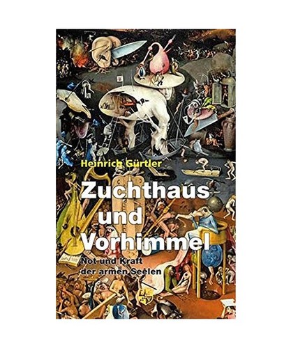 Zuchthaus und vorhimmel not - und,