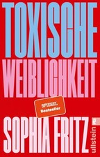 Toxische weiblichkeit sophia - toxische,