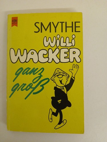 Willi wacker ganz - wacker,