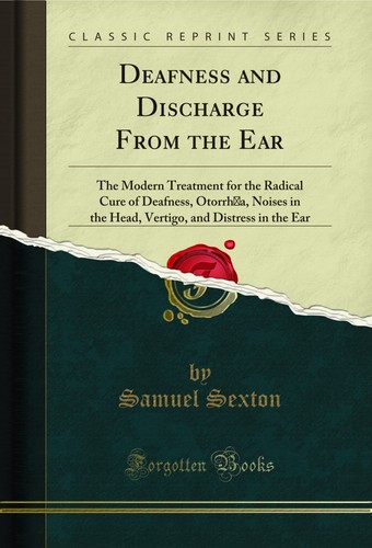 Deafness and discharge from - discharge,