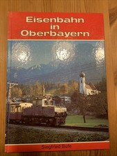 Eisenbahn In Oberbayern Von Siegfried Bufe