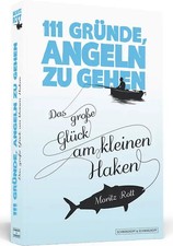 111 Gründe, angeln zu gehen