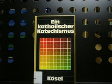 Ein katholischer Katechismus