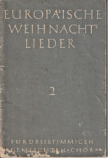 Liederheft: Europäische Weihnachtslieder, Heft 2, für dreistimm. gemischten Chor