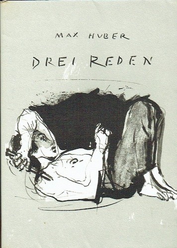 Max huber drei reden zürcher - max,