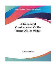 Astronomical Considerations of the Stones of Stonehenge, E. Herbert Stone