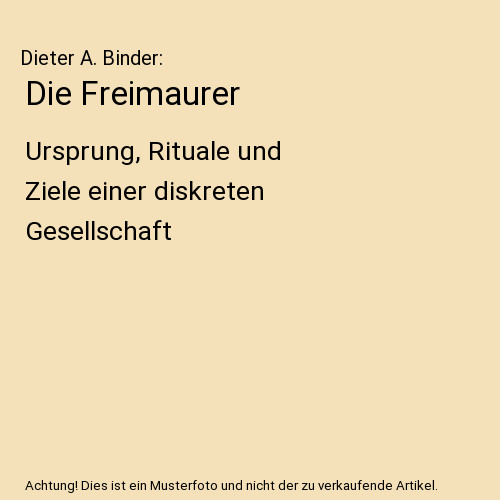 Die freimaurer ursprung - die,