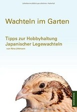 Wachteln im Garten: Tipps zur Hobbyhaltung Japanisch... | Buch | Zustand wie neu