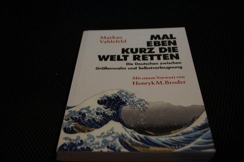 Mal eben kurz die - , welt