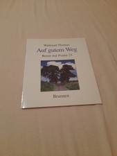 Waltraud Thomas Auf gutem Weg. Beten mit Psalm 23