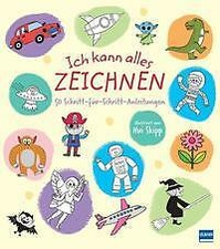 Ich kann alles zeichnen - 50 Schritt-für-Schritt-Anleitungen -( S6R )