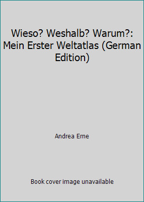 Wieso weshalb warum - wieso?, warum?: