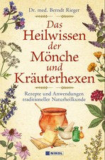 Berndt Rieger | Das Heilwissen der Mönche und Kräuterhexen | Buch | Deutsch
