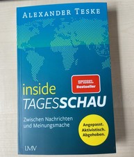 Alexander Teske: Inside Tagesschau - Zwischen Nachrichten und Meinungsmache