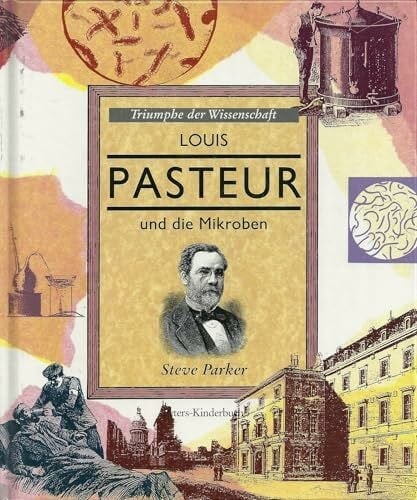 Louis pasteur und die - louis,