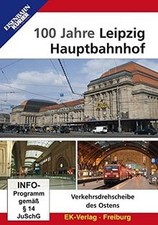 100 Jahre Leipzig Hauptbahnhof