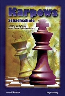Karpows schachschule theorie - karpows, schachschule: