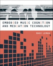 Embodied Music Cognition and